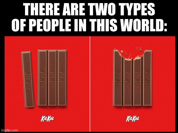 Two Kinds of People – Eating A Kit Kat